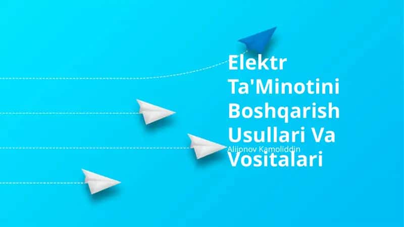 Elektr Ta'Minotini Boshqarish Usullari Va Vositalari 1