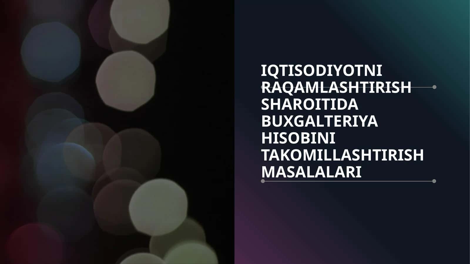 IQTISODIYOTNI RAQAMLASHTIRISH SHAROITIDA BUXGALTERIYA HISOBINI TAKOMILLASHTIRISH MASALALARI 1