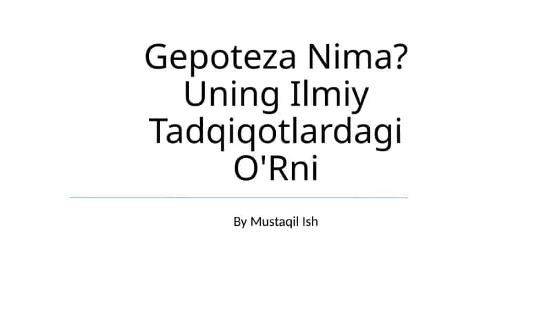 Gepoteza Nima? Uning Ilmiy Tadqiqotlardagi O'Rni 1