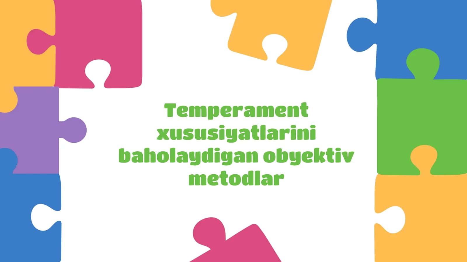 Temperament xususiyatlarini baholaydigan obyektiv metodlar 1