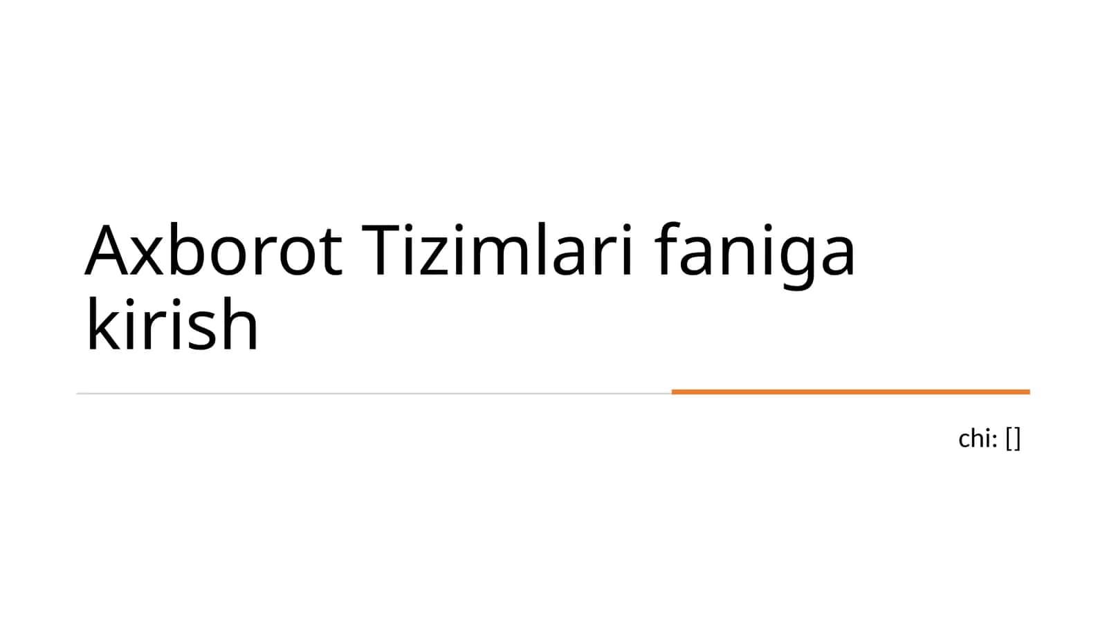 Axborot Tizimlari faniga kirish 1