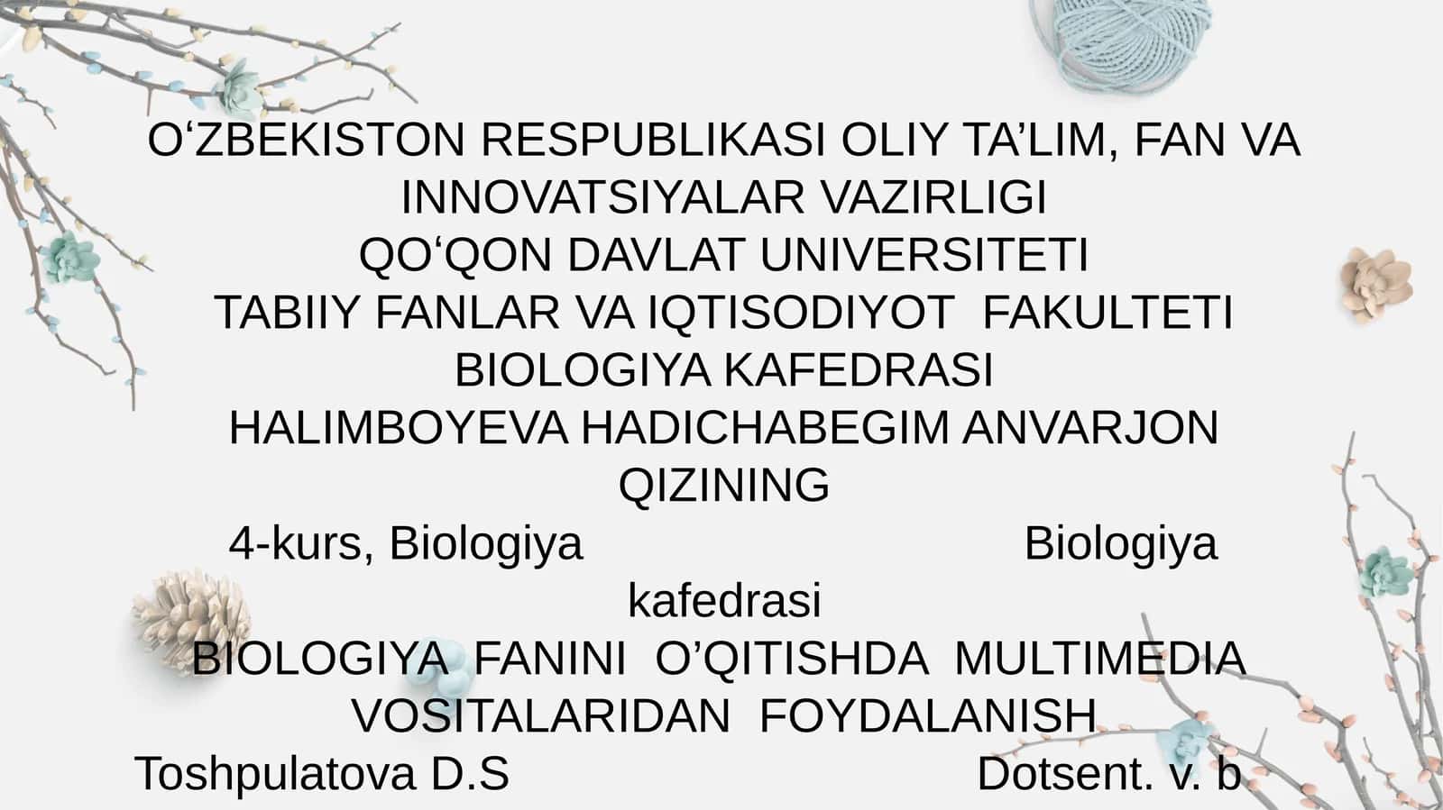 BIOLOGIYA FANINI O'QITISHDA MULTIMEDIA VOSITALARIDAN FOYDALANISH 1