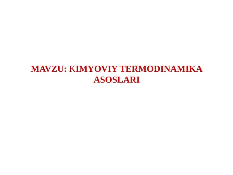 KIMYOVIY TERMODINAMIKA  ASOSLARI 1
