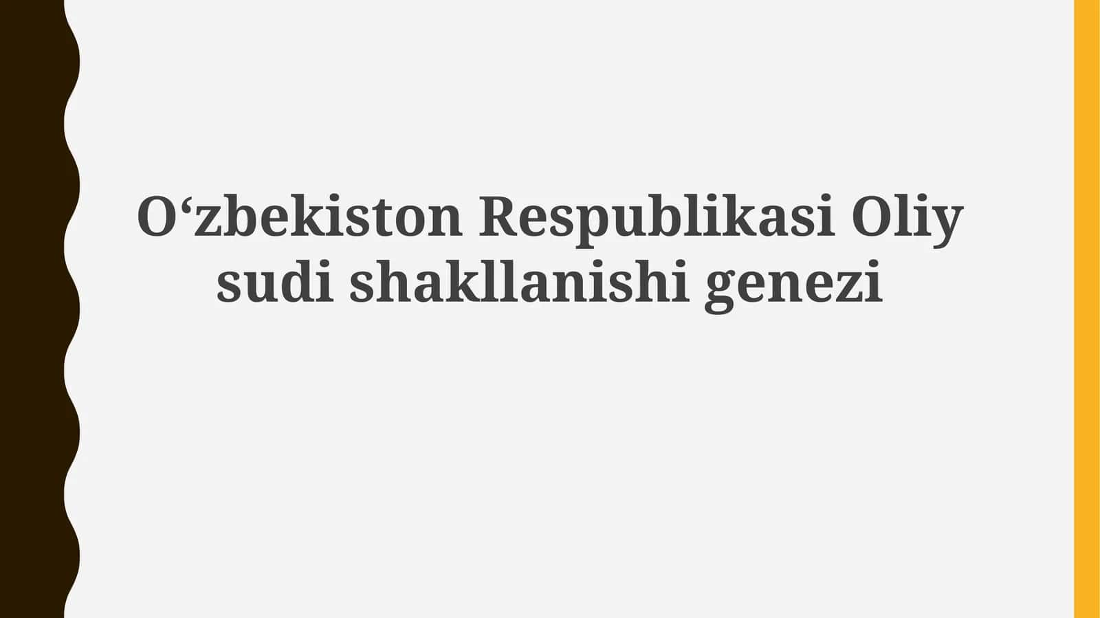 Oʻzbekiston Respublikasi Oliy sudishakllanishigenezi 1