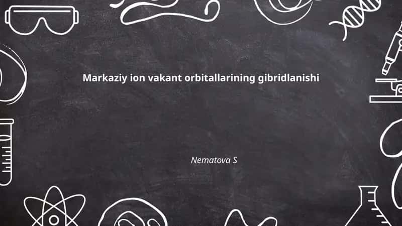 Markaziy ion vakant orbitallarining gibridlanishi 1