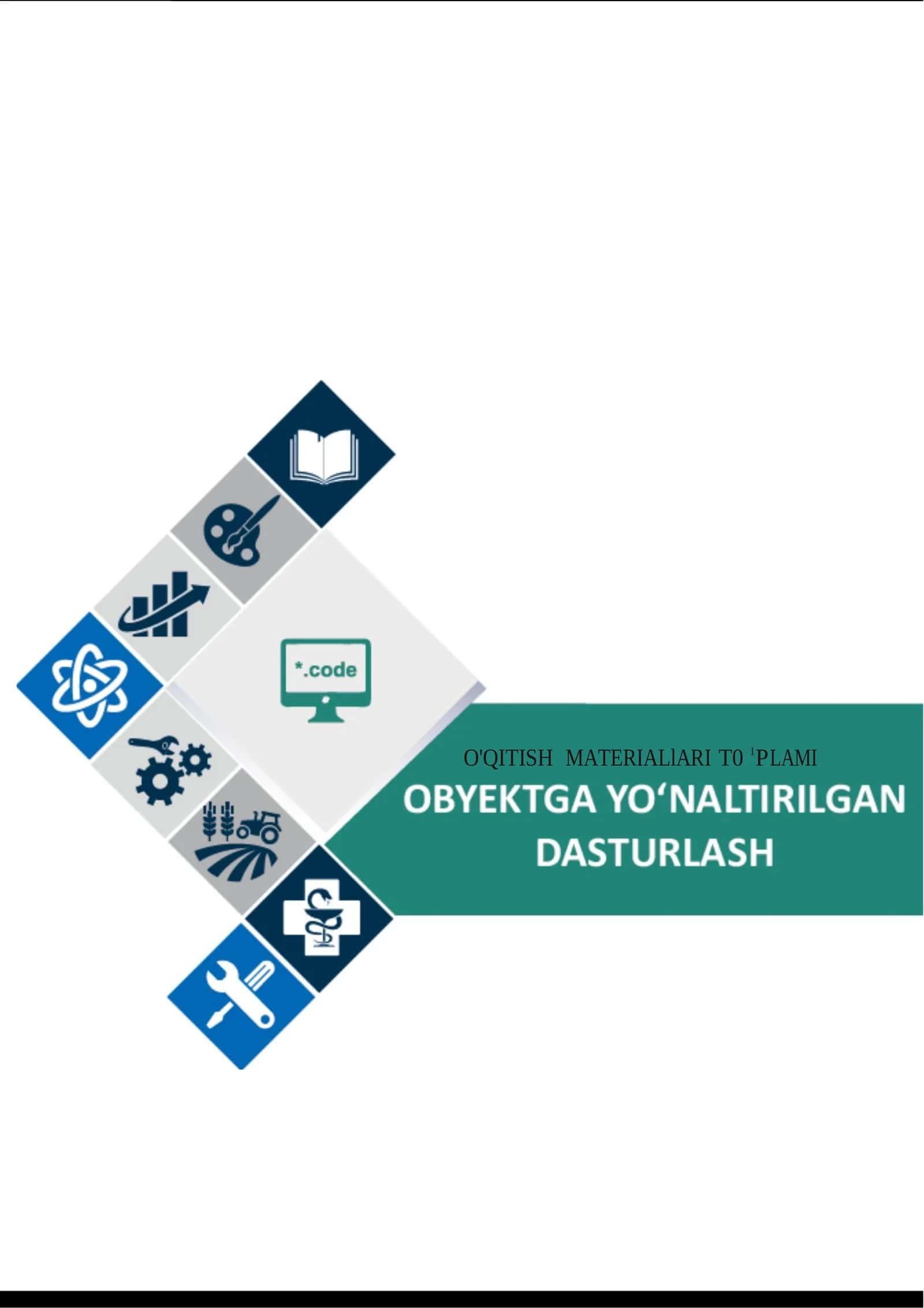 OBYEKTGA YO’NALTIRILGAN DASTURLASH O'MT 1