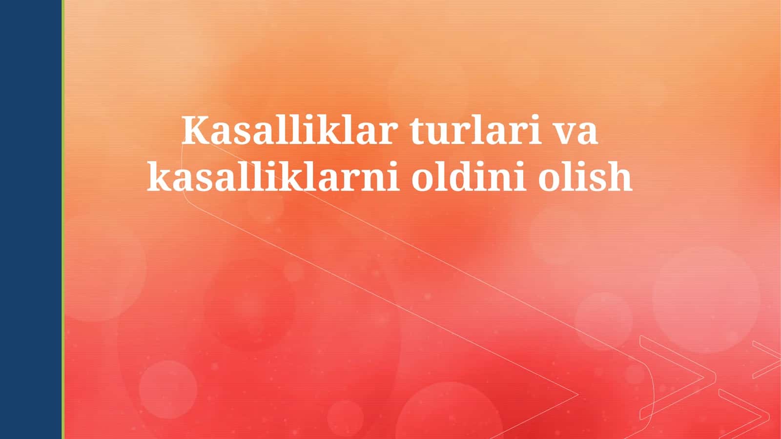 Kasalliklar turlari va kasalliklarni oldini olish 1