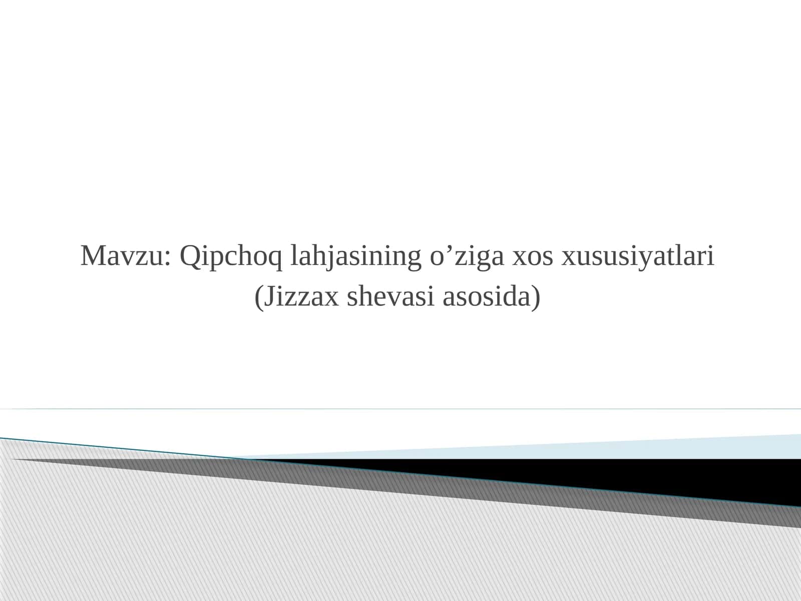Qipchoq lahjasining o’ziga xos xususiyatlari (Jizzax shevasi asosida) 1