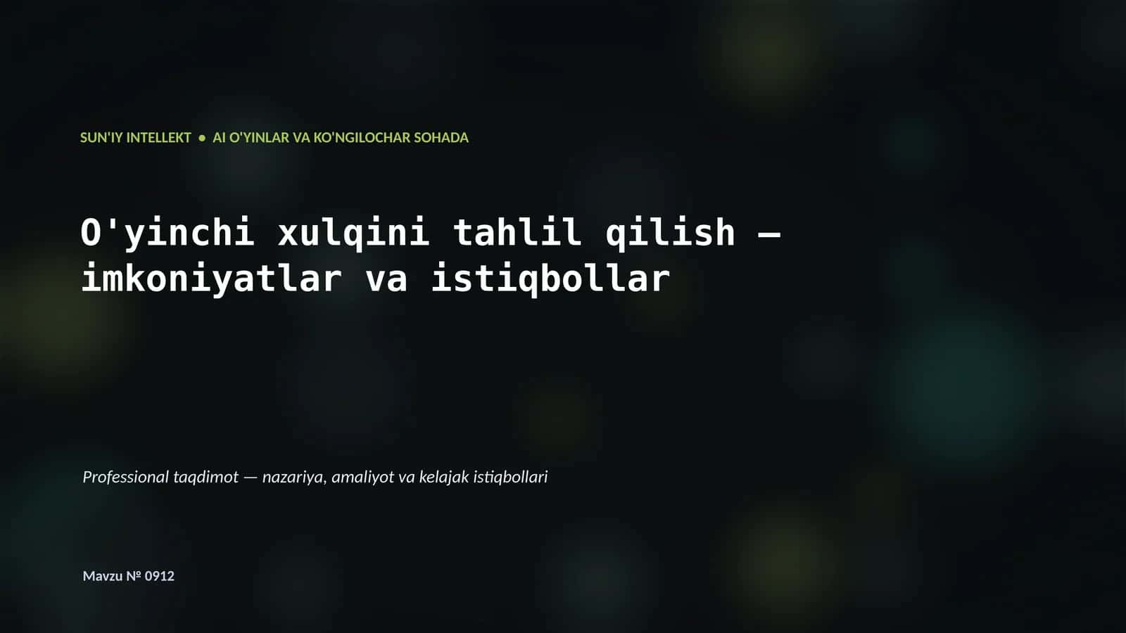 SUN'IY INTELLEKT • AI O'YINLAR VA KO'NGILOCHAR SOHADA 1