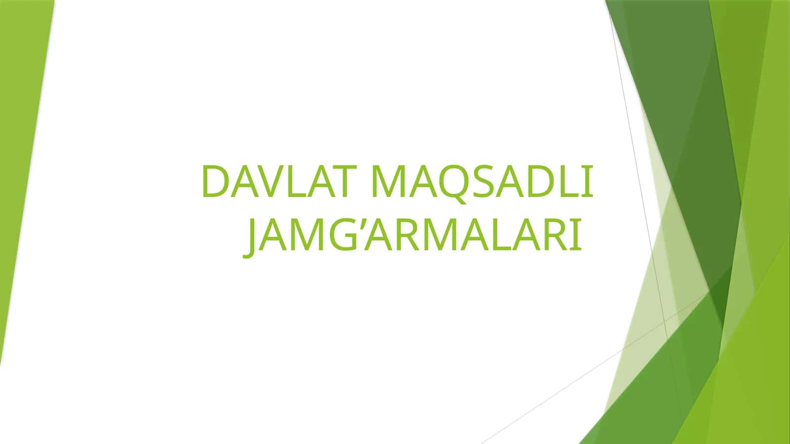 DAVLAT MAQSADLI JAMG’ARMALARI 1