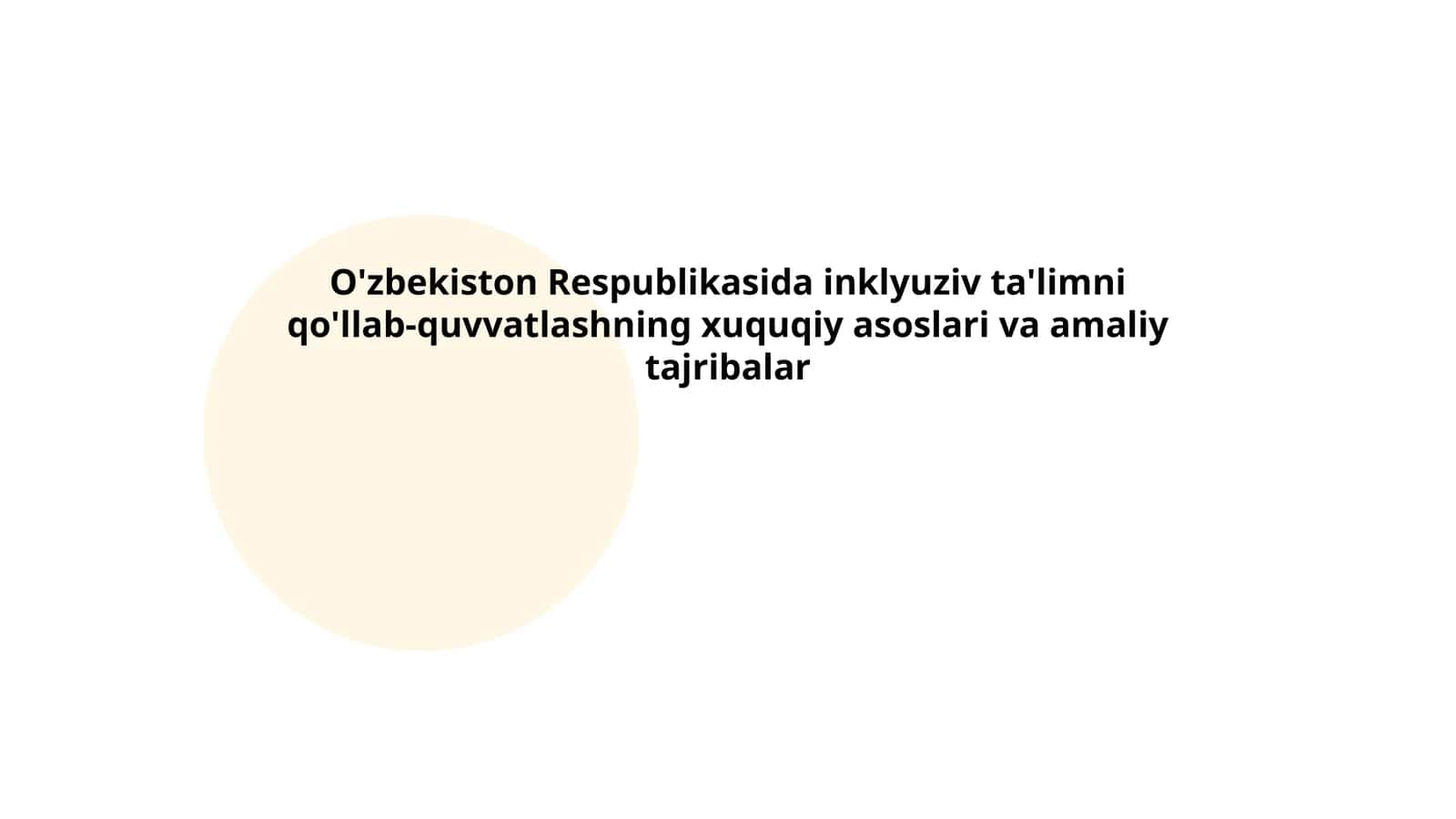 O'zbekiston Respublikasida inklyuziv ta'limni qo'llab-quvvatlashning xuquqiy asoslari va amaliy tajribalar 1