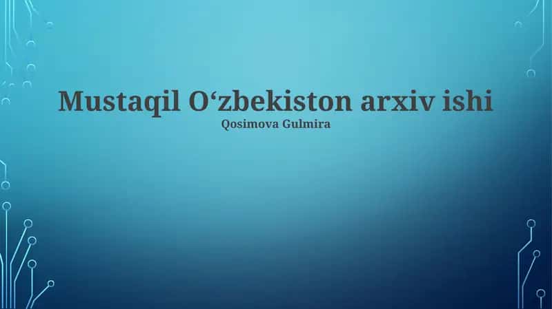 Mustaqil Oʻzbekiston arxiv ishi 1