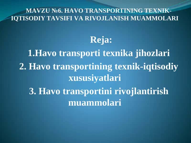 HАVO TRАNSPORTINING TEXNIK-IQTISODIY TАVSIFIVАRIVOJLАNISH MUАMMOLАRI 1