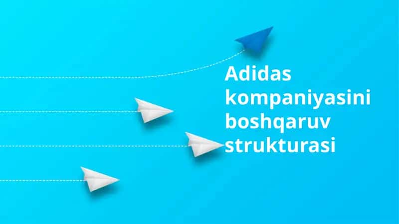 Adidas kompaniyasini boshqaruv strukturasi 1