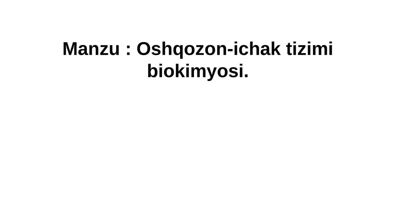 Oshqozon-ichak tizimi biokimyosi 1
