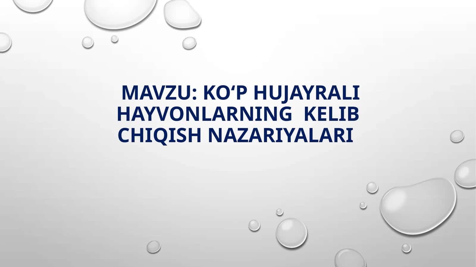 KO‘P HUJAYRALI HAYVONLARNING KELIB CHIQISH NAZARIYALARI 1