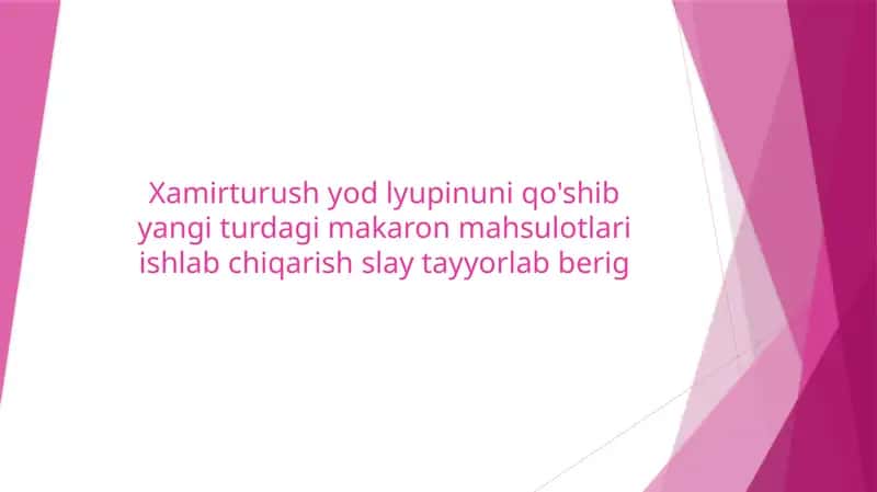 Xamirturush, yod va lyupin qo‘shilgan yangi turdagi makaron mahsulotlari 1
