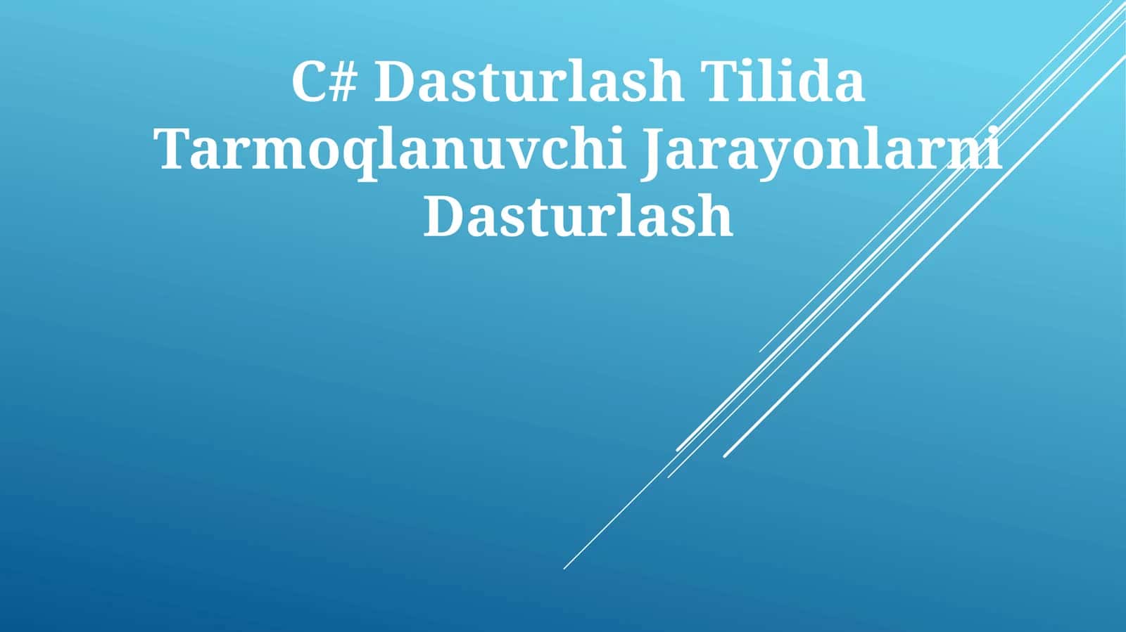 C# Dasturlash Tilida Tarmoqlanuvchi Jarayonlarni Dasturlash 1