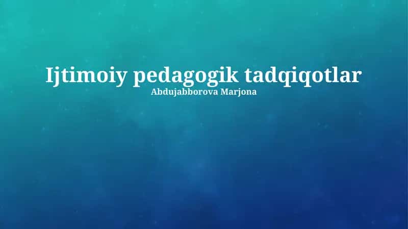 Ijtimoiy pedagogik tadqiqotlar 1