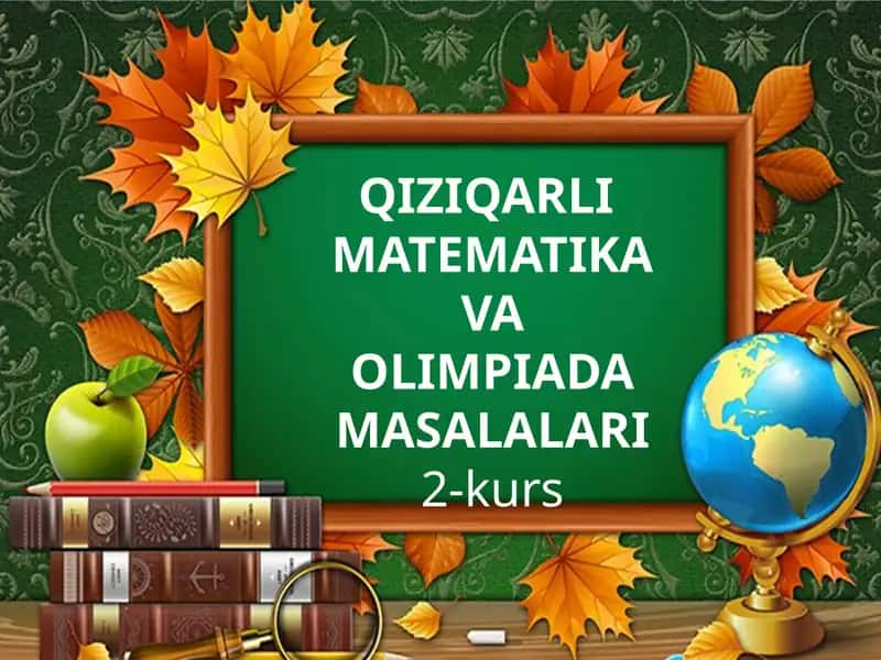 QIZIQARLI MATEMATIKA VA OLIMPIADA MASALALARI 1
