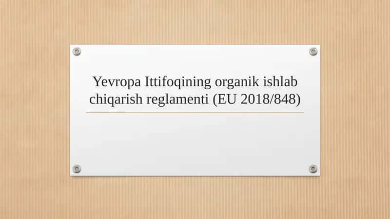 Yevropa Ittifoqining organik ishlab chiqarish reglamenti (EU 2018/848) 1