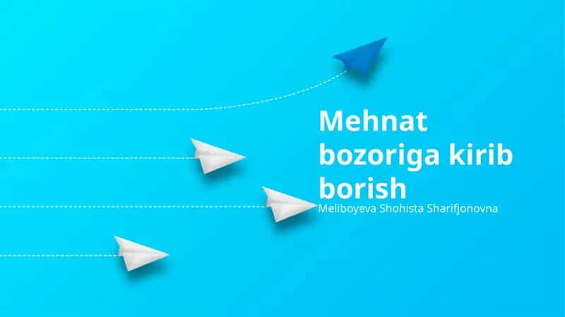 Mehnat bozoriga kirib borish 1