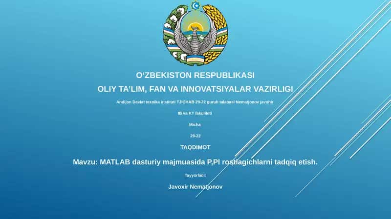MATLAB dasturiy majmuasida P,PI rostlagichlarni tadqiq etish 1
