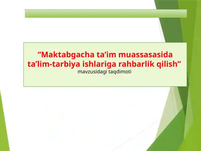 “Maktabgacha ta’im muassasasida ta’lim-tarbiya ishlariga rahbarlik qilish”