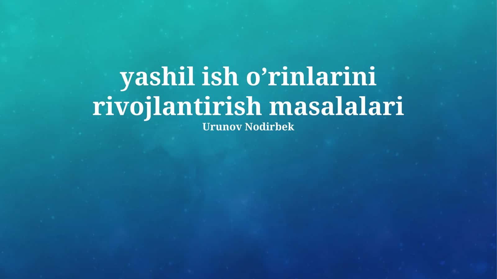 Yashil Ish O'rinlarini Rivojlantirish Masalalari 1