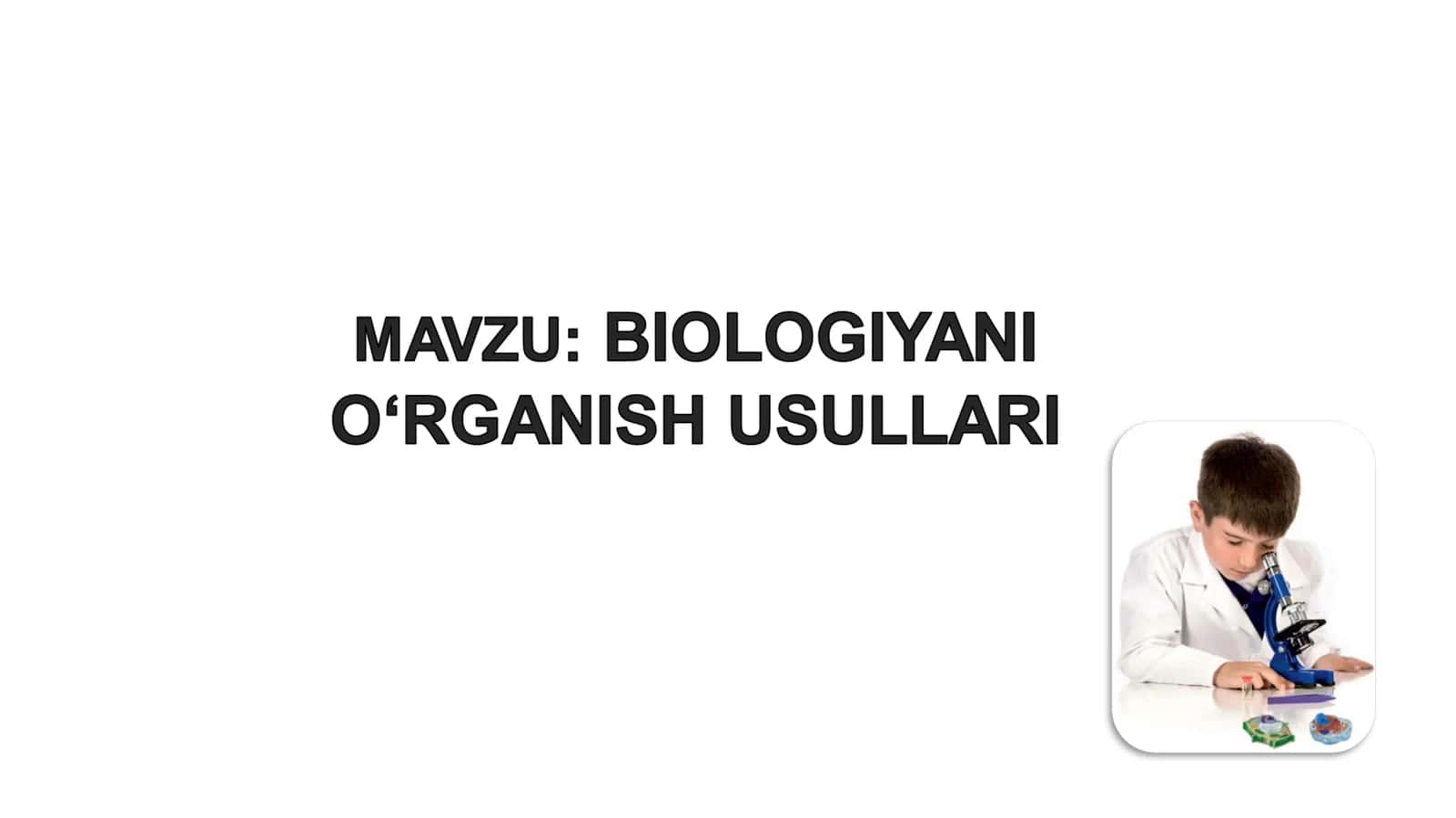 BIOLOGIYAni o'rganish usullari 1
