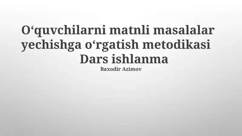 Matnli Masalalar yechishga O'rgatish Metodikasi 1