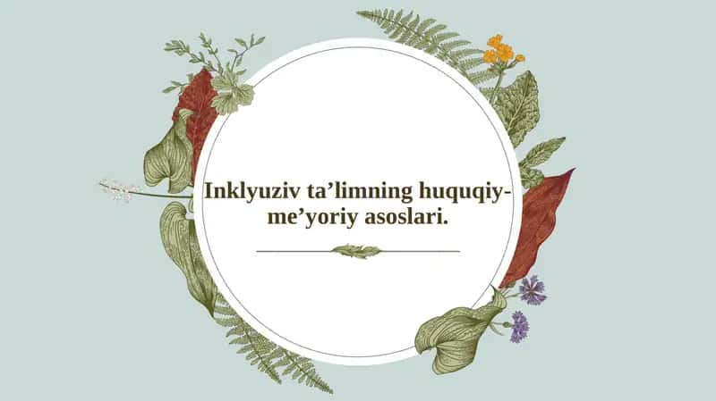 Inklyuziv ta’limning huquqiy-me’yoriy asoslari 1