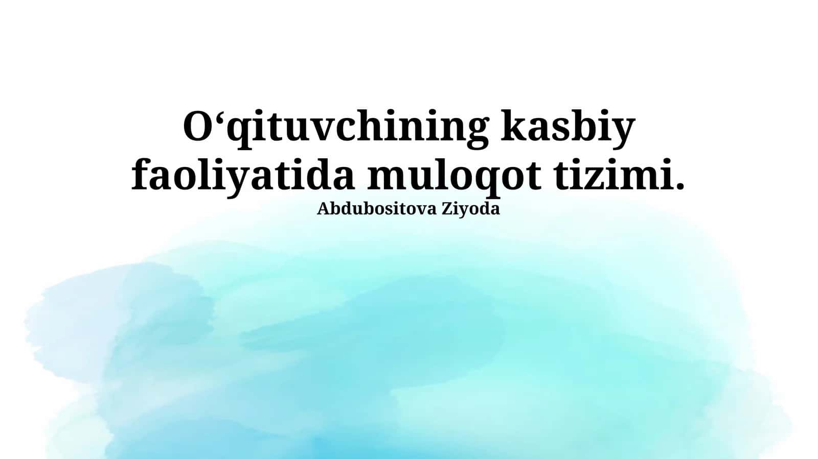 O'qituvchining kasbiy faoliyatida muloqot tizimi 1