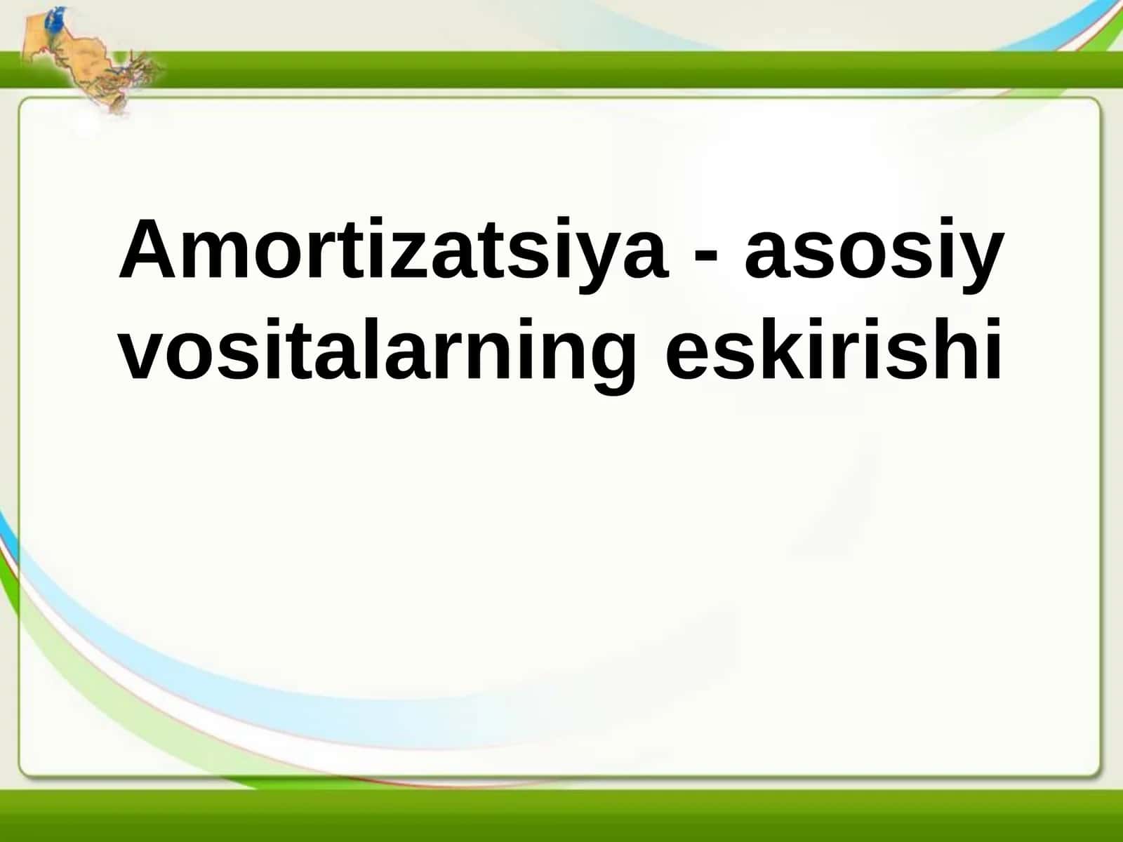 Amortizatsiya - asosiy vositalarning eskirishi 1
