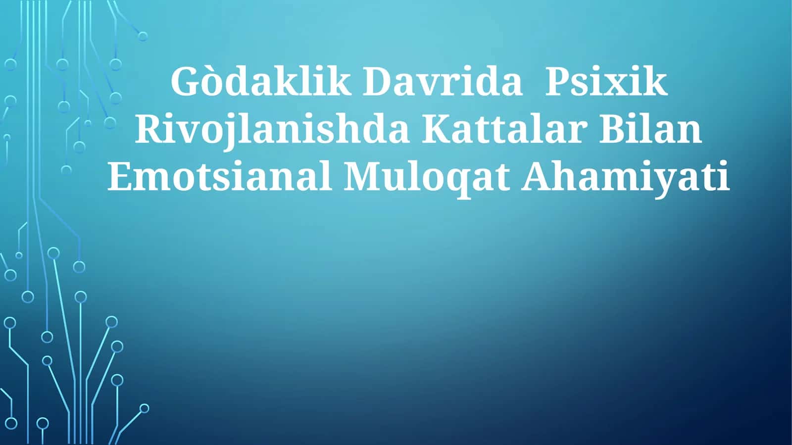 Gòdaklik Davrida Psixik Rivojlanishda Kattalar Bilan Emotsianal Muloqat Ahamiyati 1