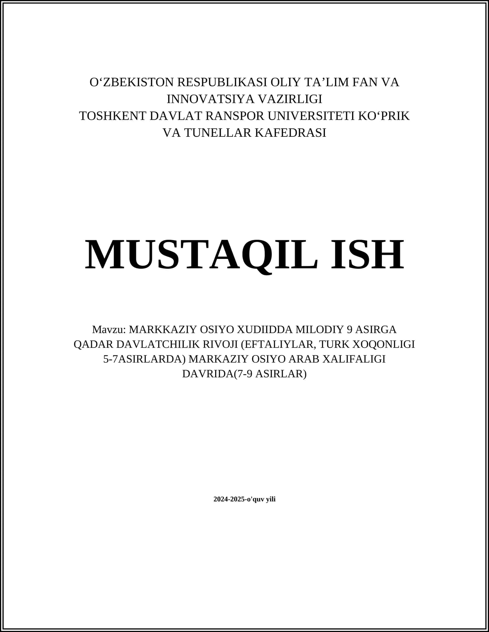 MARKKAZIY OSIYO XUDIIDDA MILODIY 9 ASIRGA QADAR DAVLATCHILIK RIVOJI (EFTALIYLAR, TURK XOQONLIGI 5-7ASIRLARDA) MARKAZIY OSIYO ARAB XALIFALIGI DAVRIDA(7-9 ASIRLAR) 1