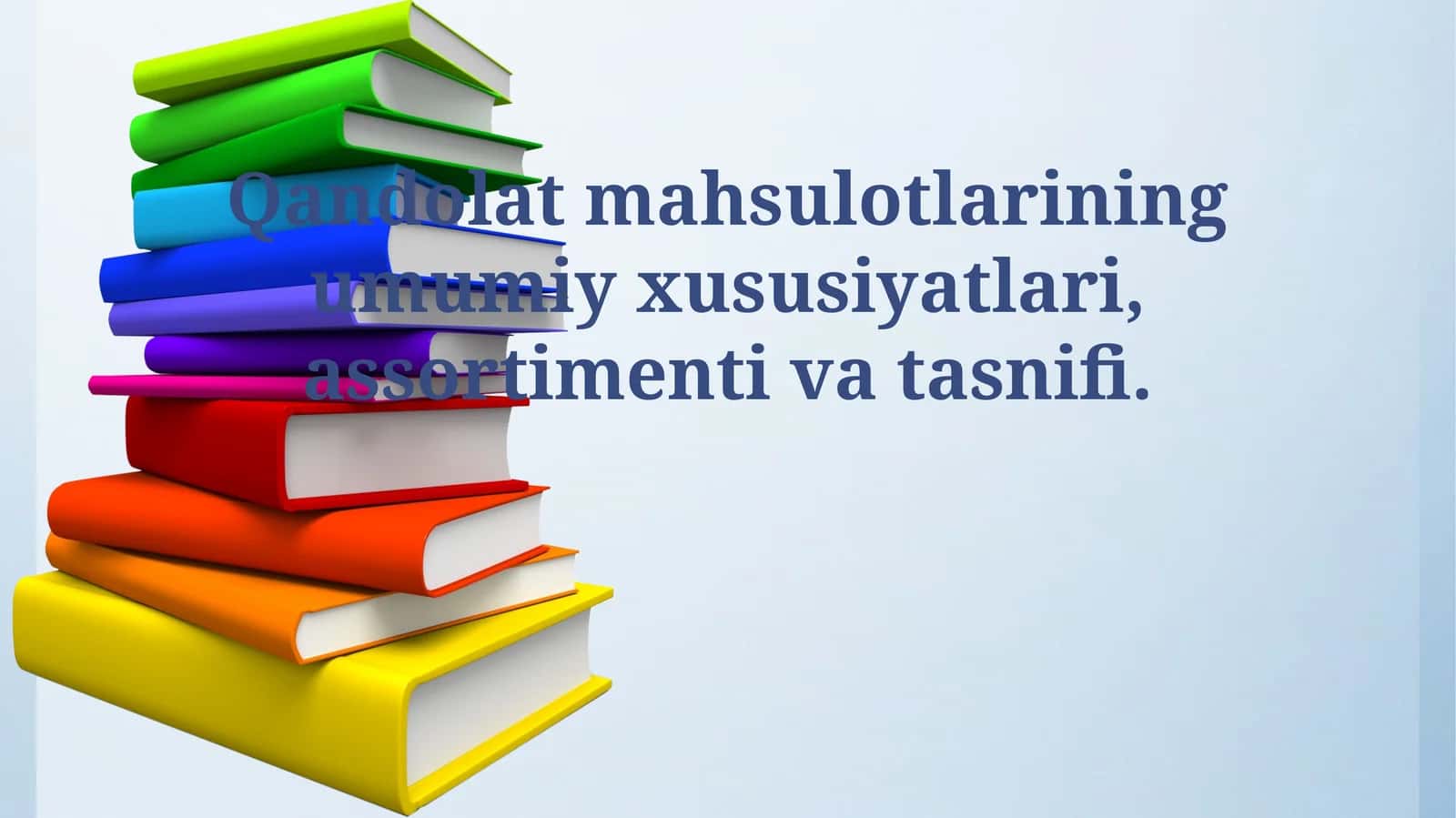 Qandolat mahsulotlarining umumiy xususiyatlari,assortimentivatasnifi 1