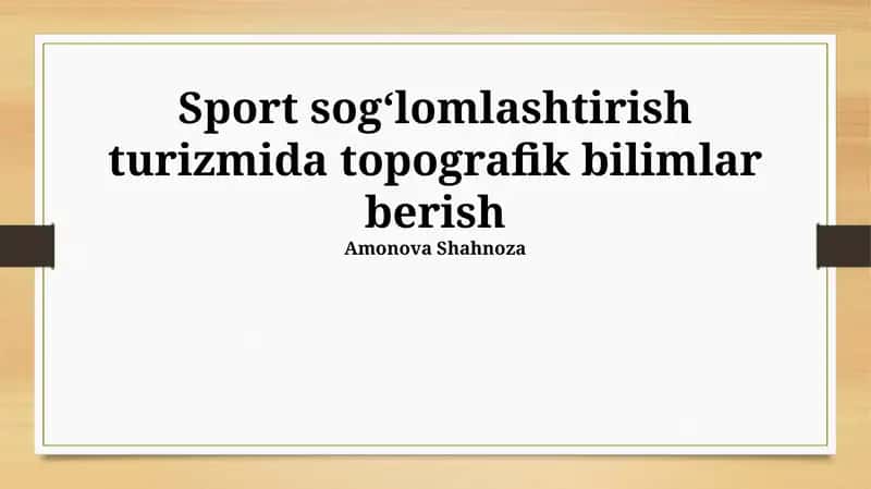 Sport sogʻlomlashtirish turizmida topografik bilimlar berish 1
