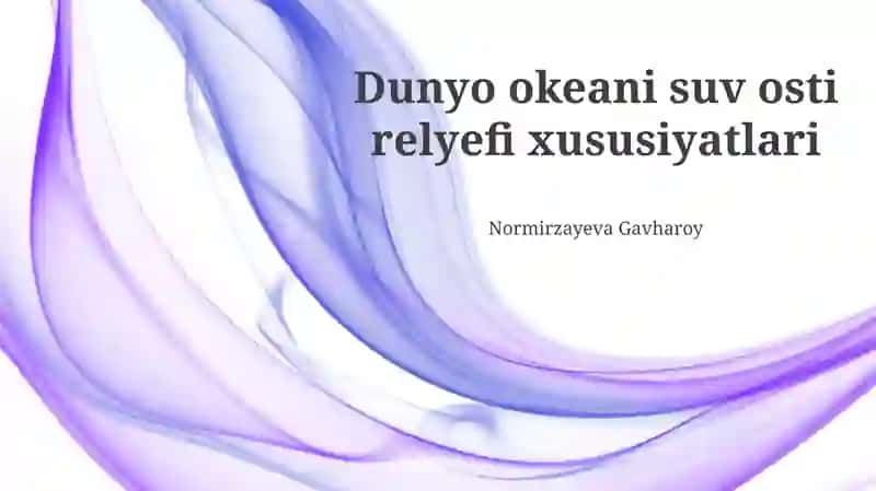 Dunyo okeani suv osti relyefi xususiyatlari
