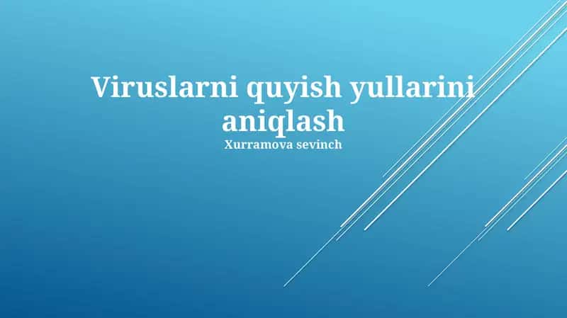 Viruslarni quyish yullarini aniqlash 1