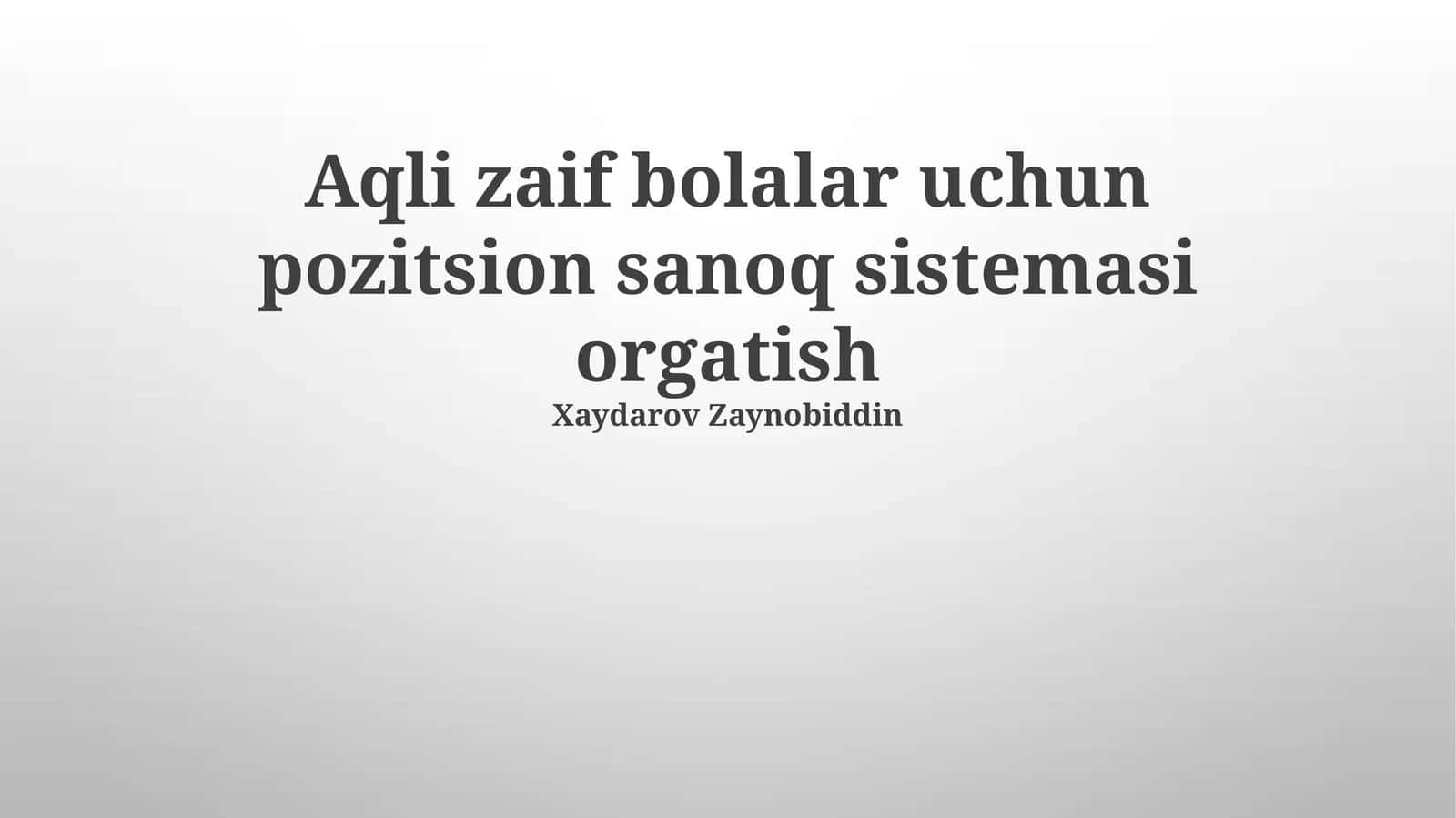 Aqli zaif bolalar uchun pozitsion sanoq sistemasi orgatish 1
