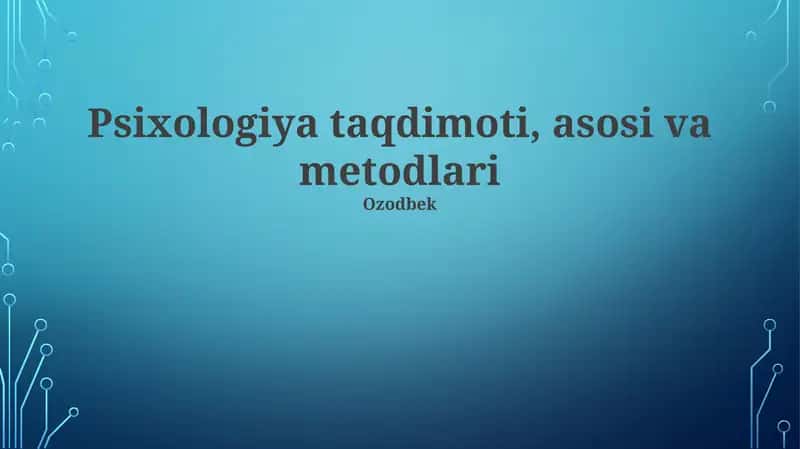 Psixologiya taqdimoti, asosi va metodlari 1