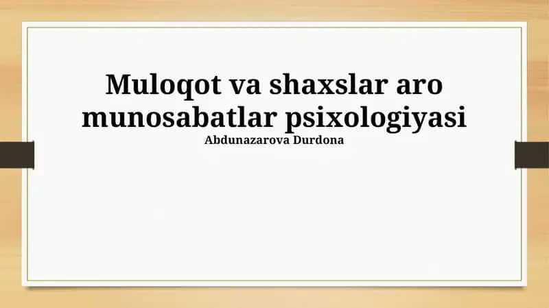 Muloqot va shaxslar aro munosabatlar psixologiyasi 1