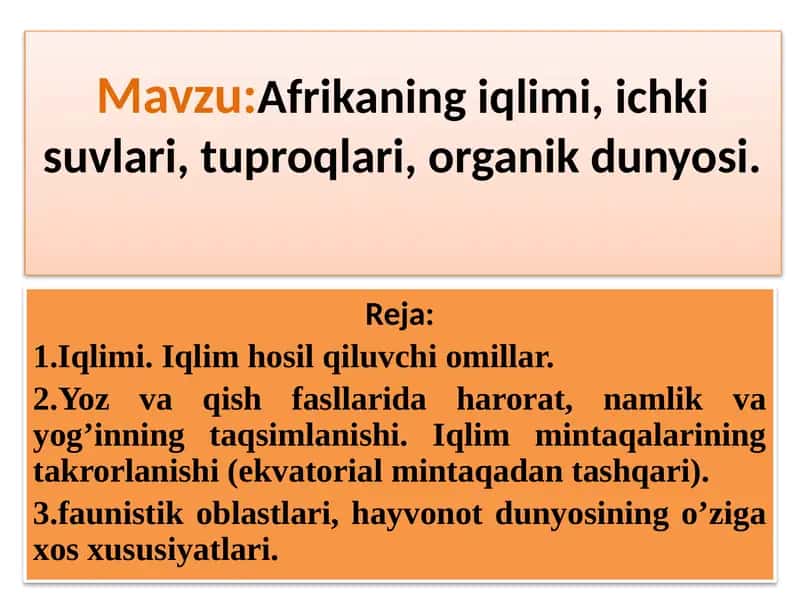 Afrikaning iqlimi, ichkisuvlari, tuproqlari, organik dunyosi 1
