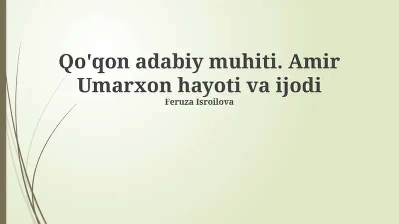 Qo'qon adabiy muhiti. Amir Umarxon hayoti va ijodi 1