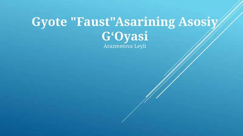 Gyote "Faust" Asarining Asosiy GʻOyasi 1