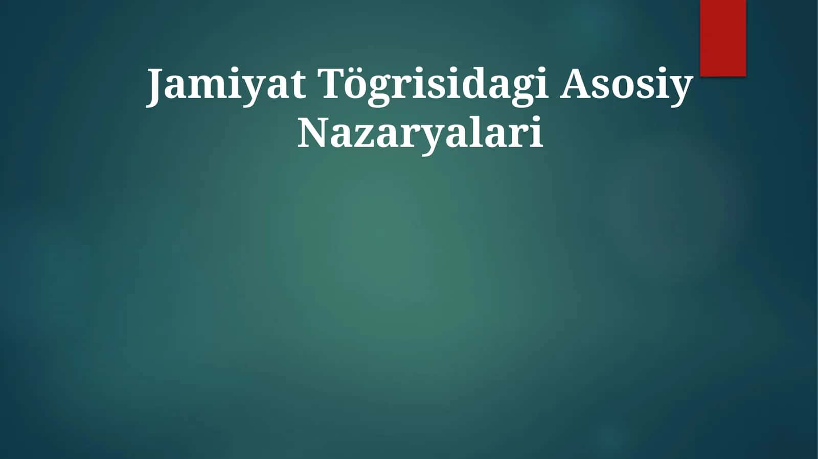 Jamiyat Tögrisidagi Asosiy Nazaryalari 1