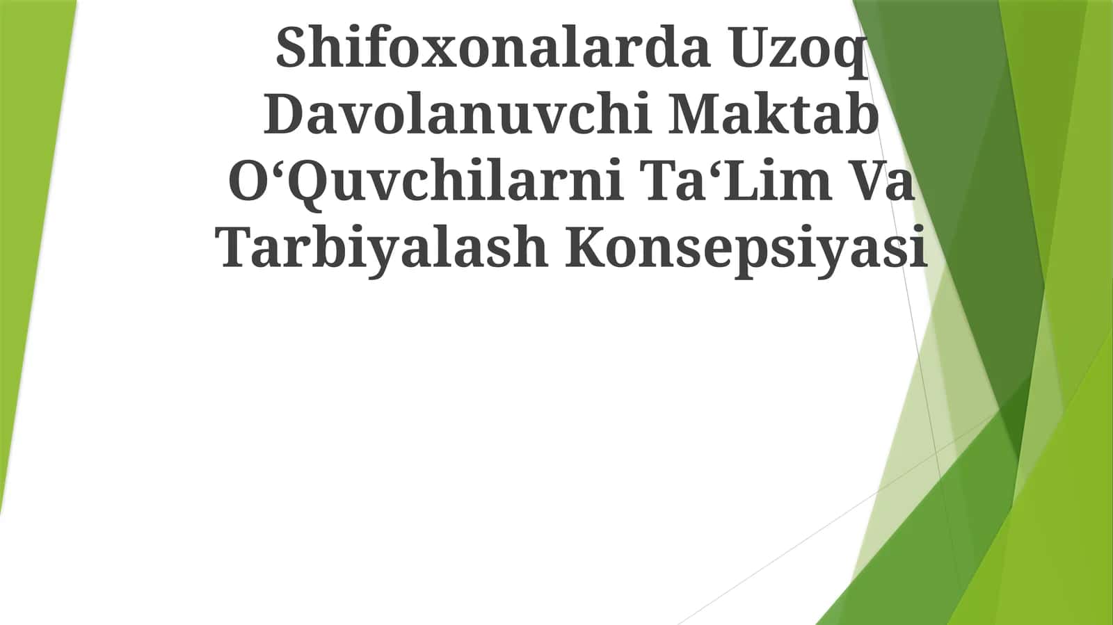 Shifoxonalarda Uzoq Davolanuvchi Maktab O‘Quvchilarni Ta‘Lim Va Tarbiyalash Konsepsiyasi 1