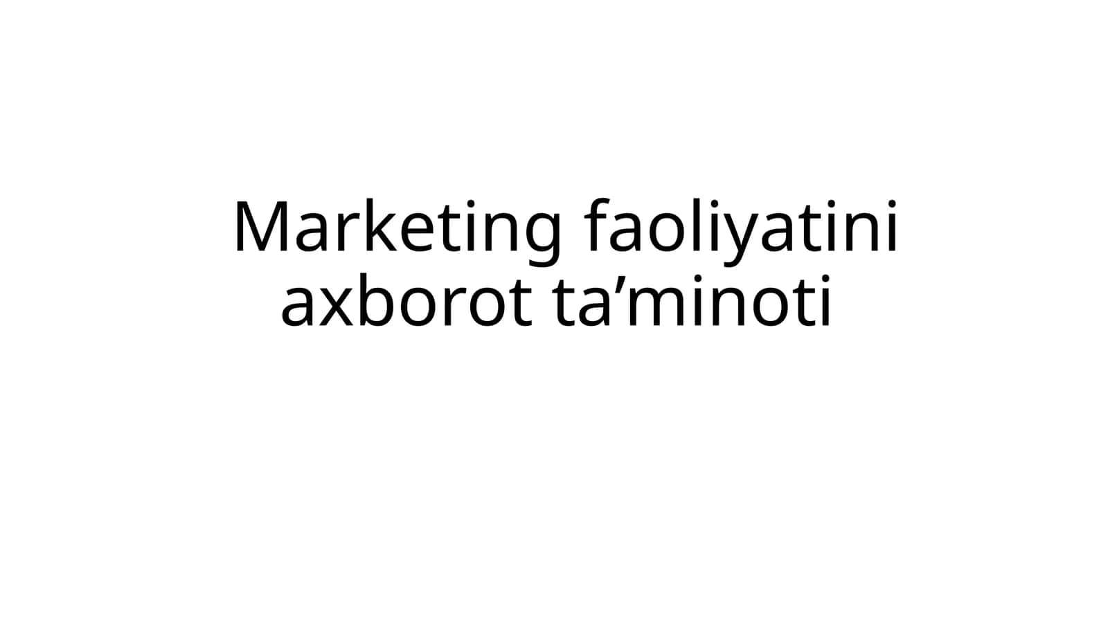 Marketing faoliyatini axborot ta’minoti 1
