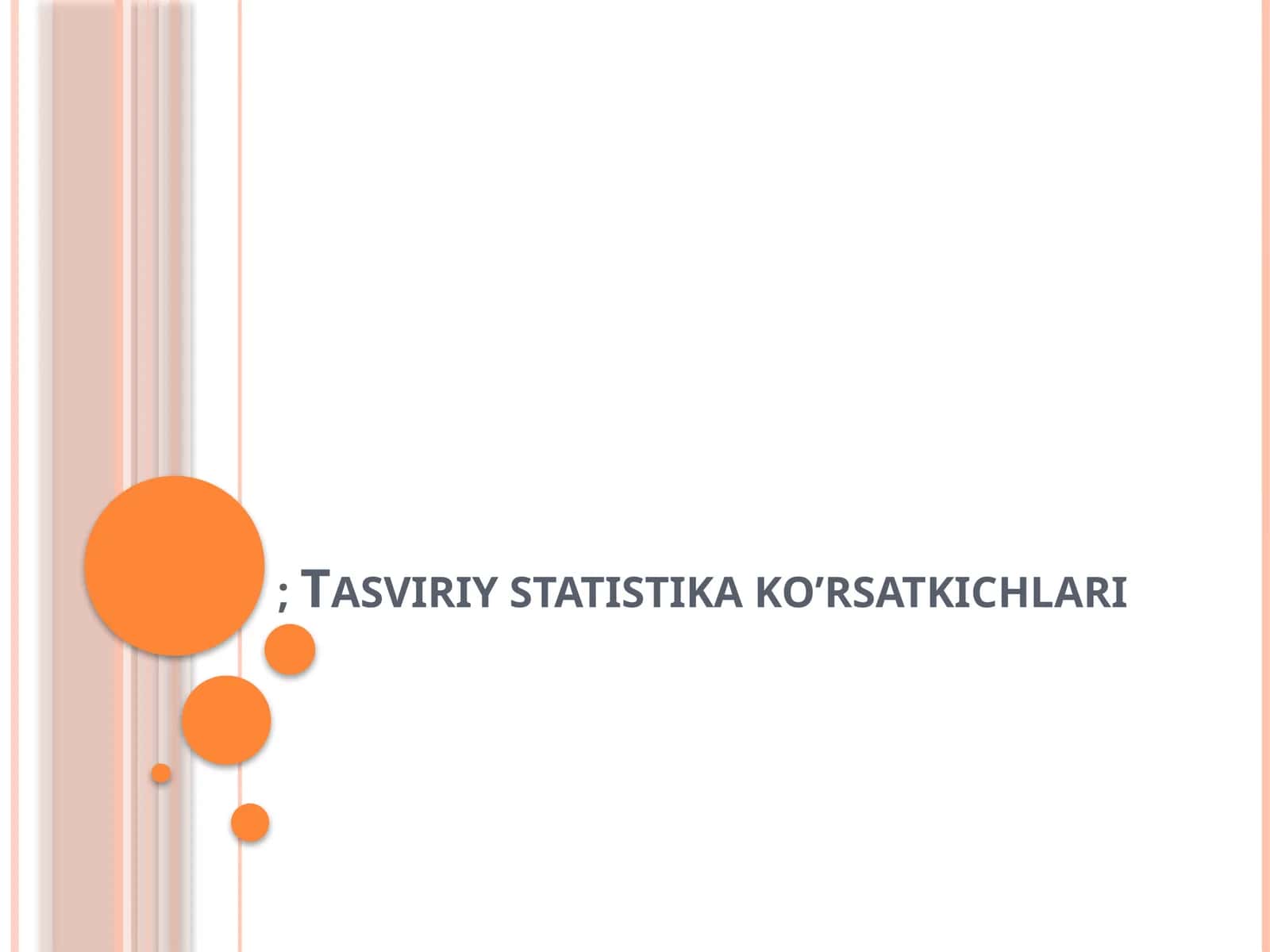 Tasviriy statistika ko’rsatkichlari 1